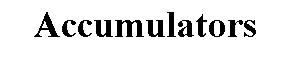 Text Box: Accumulators